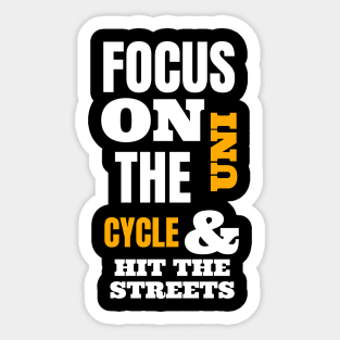 Focus On The Uni Cycle & Hit The Streets Yellow Sticker